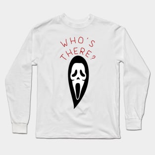 Who's There? Long Sleeve T-Shirt